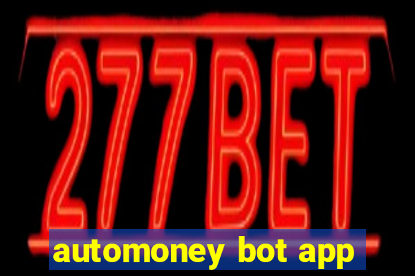 automoney bot app